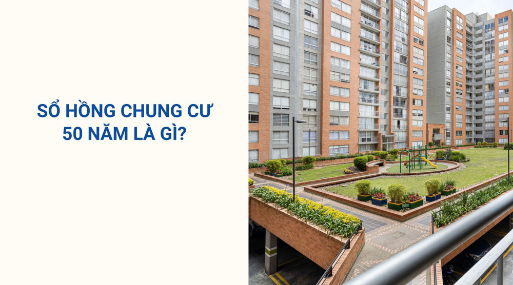 Sổ hồng chung cư 50 năm là gì?