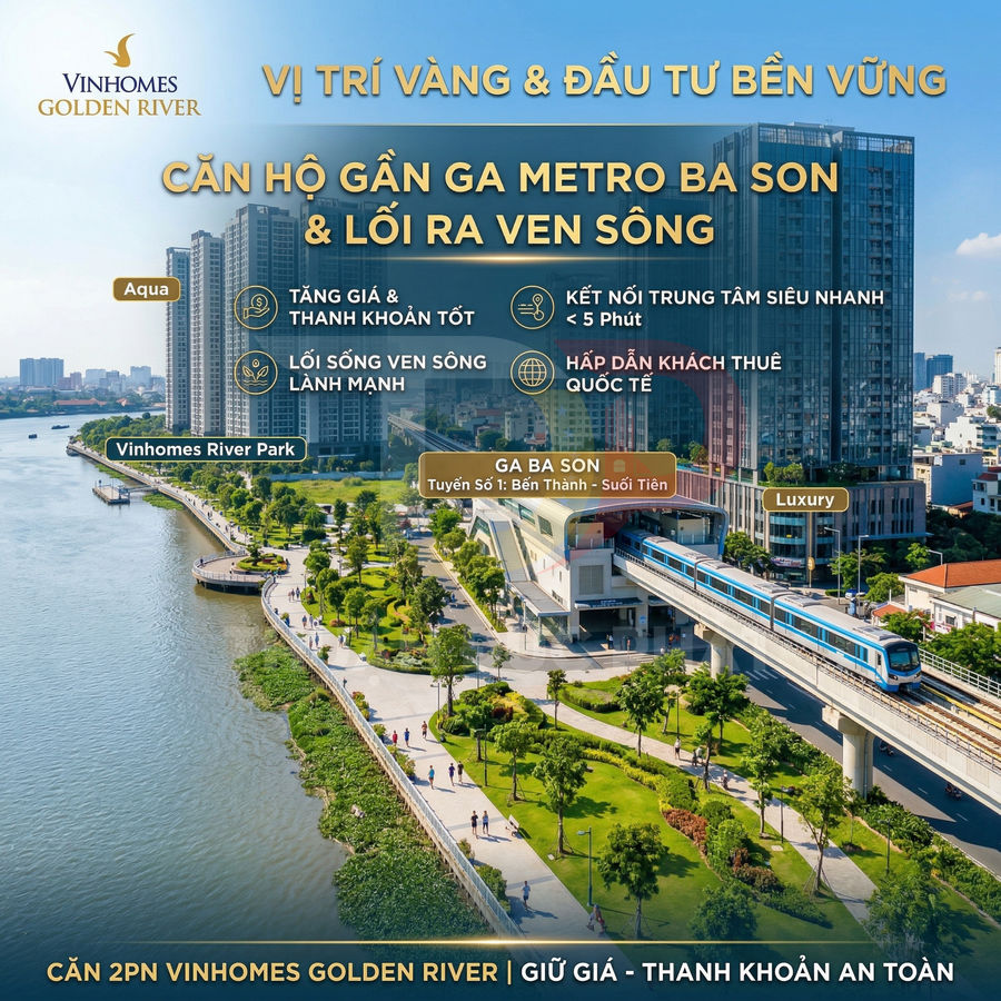 Căn hộ Vinhomes Golden River gần ga metro Ba Son, view sông và công viên ven sông xanh mát