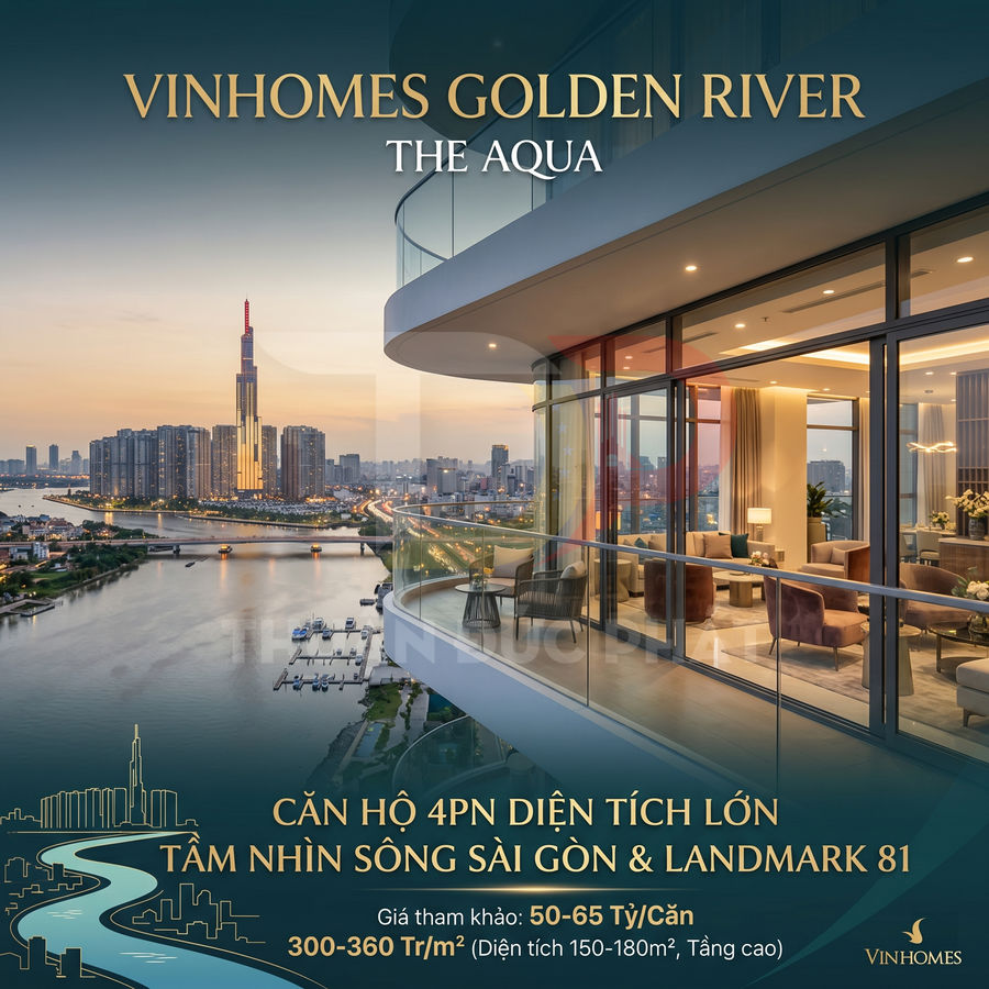 Căn hộ cao cấp Vinhomes Golden River The Aqua view sông Sài Gòn và Landmark 81 ban công rộng sang trọng