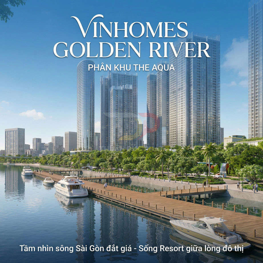 Căn hộ Vinhomes Golden River The Aqua ven sông Sài Gòn với bến du thuyền và công viên xanh