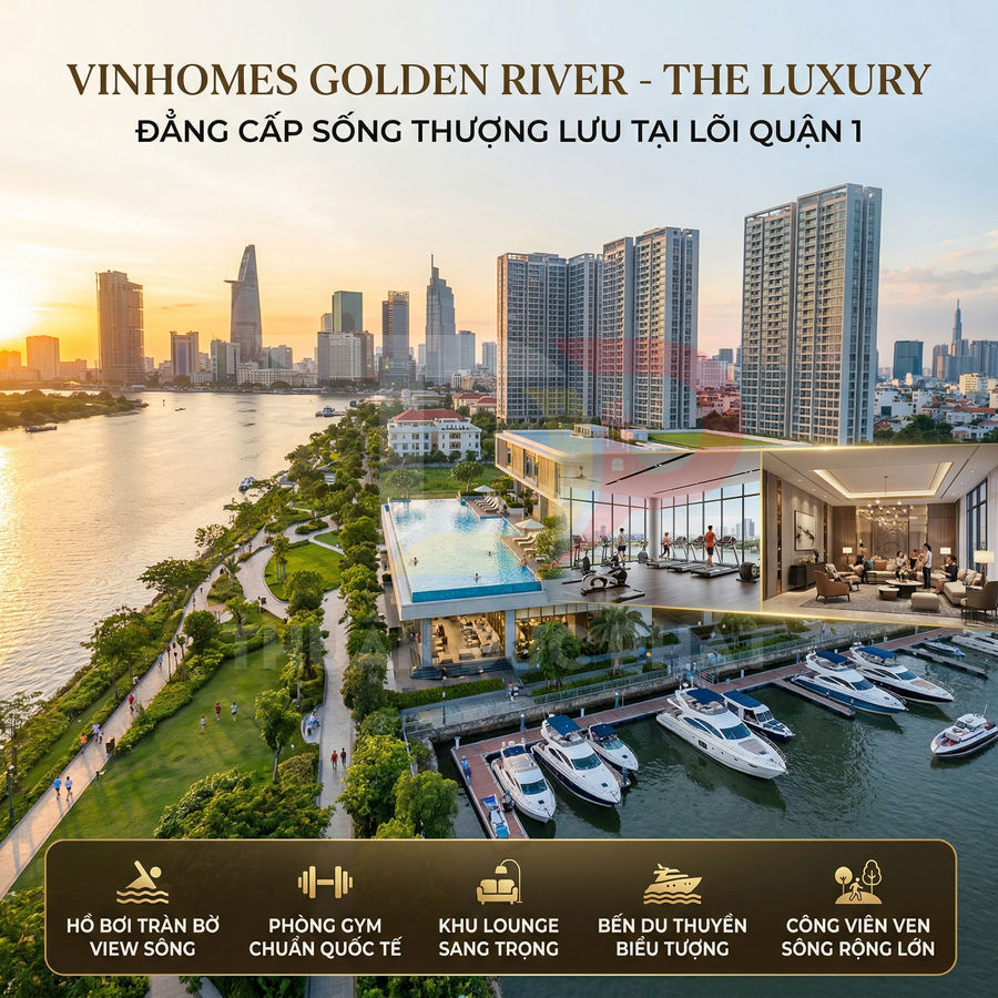 Căn hộ cao cấp Vinhomes Golden River view sông Sài Gòn với hồ bơi tràn bờ, bến du thuyền và tiện ích sang trọng